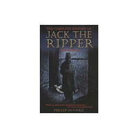 Little, Brown Book Group The Complete History of Jack the Ripper (häftad, eng)