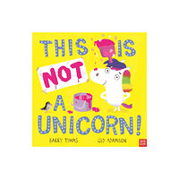 Nosy Crow Ltd This is NOT a Unicorn! (häftad, eng)