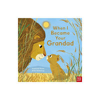Nosy Crow Ltd When I Became Your Grandad (inbunden, eng)