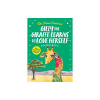 Jessica kingsley publishers Gilly the Giraffe Learns to Love Herself (häftad, eng)