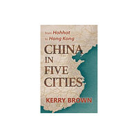 ACA Publishing Limited China in Five Cities (inbunden, eng)