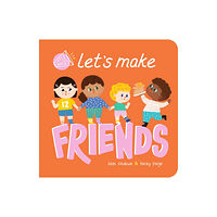 Little Tiger Press Group Let's Make Friends (bok, board book, eng)