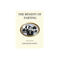 Alma Books Ltd The Benefit of Farting Explained (häftad, eng)