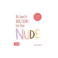 Tate Publishing It Isn't Rude to Be Nude (häftad, eng)