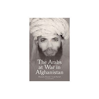 C hurst & co publishers ltd The Arabs at War in Afghanistan (inbunden, eng)