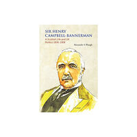 Austin Macauley Publishers Sir Henry Campbell-Bannerman - A Scottish Life and UK Politics 1836-1908 (häftad, eng)