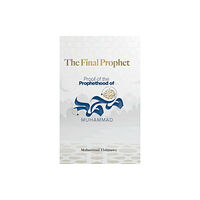 Kube Publishing Ltd The Final Prophet (häftad, eng)