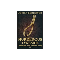 DB Publishing Murderous Tyneside (häftad, eng)