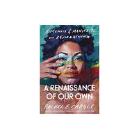 Vintage Publishing A Renaissance of Our Own (inbunden, eng)