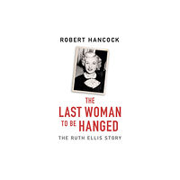 Orion Publishing Co The Last Woman to be Hanged (häftad, eng)