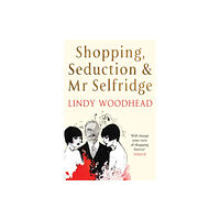 Profile Books Ltd Shopping, Seduction & Mr Selfridge (häftad, eng)