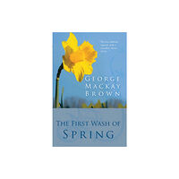 Steve Savage Publishers Limited The First Wash of Spring (inbunden, eng)