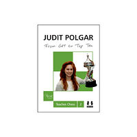 Quality Chess UK LLP From GM to Top Ten: Judit Polgar Teaches Chess 2 (inbunden, eng)