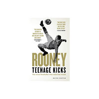 Reach plc Rooney: Teenage Kicks (inbunden, eng)