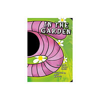 BookLife Publishing In the Garden (bok, board book, eng)