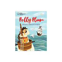 National Maritime Museum Polly Plum: Brave Adventurer (häftad, eng)