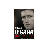 Transworld publishers ltd Ronan O'Gara: Unguarded (häftad, eng)