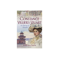 Unicorn Publishing Group Constance Villiers Stuart in Pursuit of Paradise (inbunden, eng)