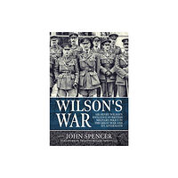 Helion & Company Wilson'S War (inbunden, eng)