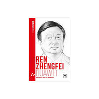 LID Publishing Ren Zhengfei & Huawei (häftad, eng)