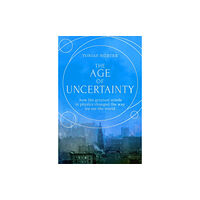 Scribe Publications The Age of Uncertainty (inbunden, eng)