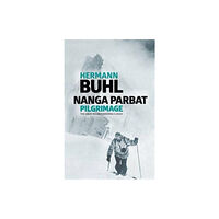 Vertebrate Publishing Ltd Nanga Parbat Pilgrimage (häftad, eng)