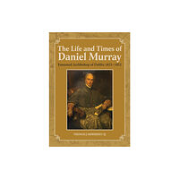 Messenger Publications The Life and Times of Daniel Murray (inbunden, eng)