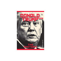 Eyewear Publishing Donald Trump: The Rhetoric (häftad, eng)