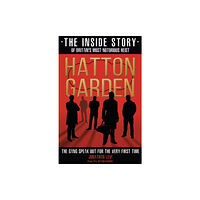 Bonnier Books Ltd Hatton Garden: The Inside Story (häftad, eng)