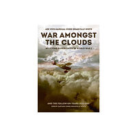 Grub Street Publishing War Amongst the Clouds (inbunden, eng)