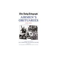 Grub Street Publishing The Daily Telegraph Airmen's Obituaries Book Three (inbunden, eng)