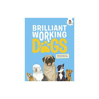 Hungry Tomato Ltd DOGS: Brilliant Working Dogs (häftad, eng)