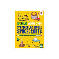 Hungry Tomato Ltd Build Your Own Spectacular Model Spacecrafts (häftad, eng)