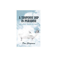 The Conrad Press A Tenpenny Dip in Paradise and other flights of fancy (häftad, eng)