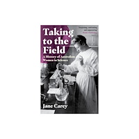 Monash University Publishing Taking to the Field (häftad, eng)