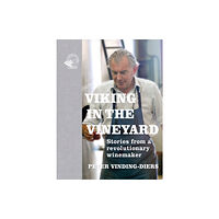 ACADEMIE DU VIN LIBRARY LIMITED Viking in the Vineyard (inbunden, eng)