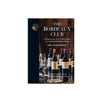 ACADEMIE DU VIN LIBRARY LIMITED The Bordeaux Club (inbunden, eng)