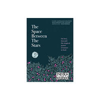 Murdoch Books The Space Between the Stars (inbunden, eng)