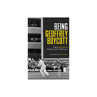 Fairfield Books Being Geoffrey Boycott (inbunden, eng)