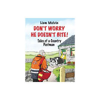 Merlin Unwin Books Don't Worry He Doesn't Bite! (inbunden, eng)