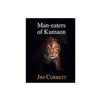 Merlin Unwin Books Man-eaters of Kumaon (inbunden, eng)