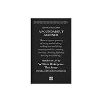 Notting Hill Editions A Roundabout Manner (inbunden, eng)