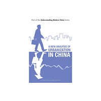 ACA Publishing Limited A New Analysis of Urbanization in China (häftad, eng)