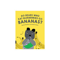 Wilkinson Publishing Do Bears Who Eat Blueberries Go Bananas? (inbunden, eng)