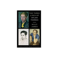 Parthian Books The Three Lives of Dylan Thomas (häftad, eng)