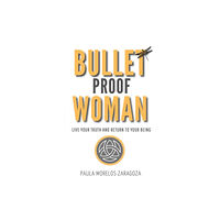 Filament Publishing Ltd Bullet Proof Woman (häftad, eng)