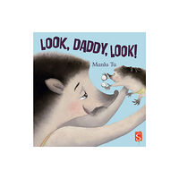 Salariya Book Company Ltd Look, Daddy, Look! (inbunden, eng)