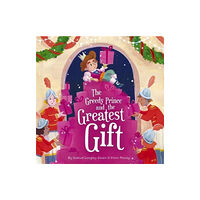 Owlet Press The Greedy Prince and the Greatest Gift (häftad, eng)