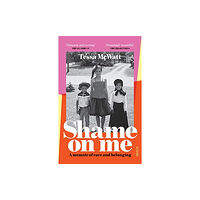 Scribe Publications Shame On Me (häftad, eng)