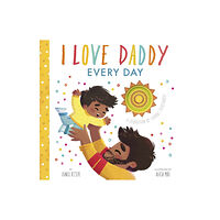 Little Tiger Press Group I Love Daddy Every Day (bok, board book, eng)